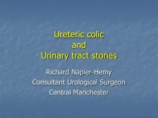 Ureteric colic and Urinary tract stones