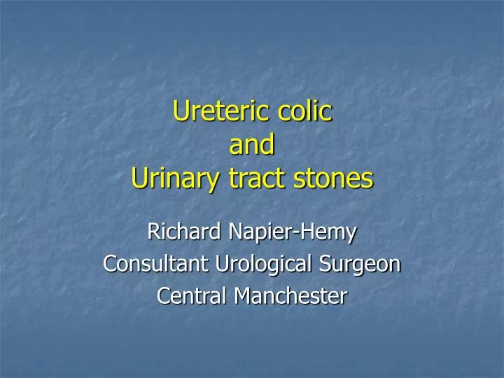 ureteric colic and urinary tract stones