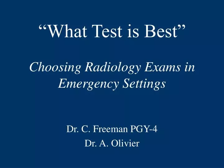 what test is best choosing radiology exams in emergency settings