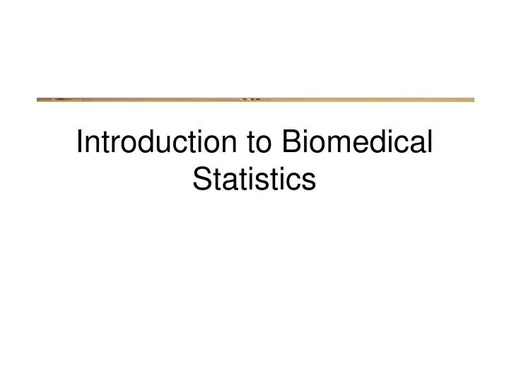 introduction to biomedical statistics