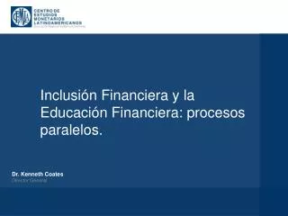 Inclusión Financiera y la Educación Financiera: procesos paralelos.