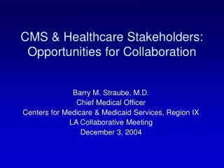 CMS &amp; Healthcare Stakeholders: Opportunities for Collaboration