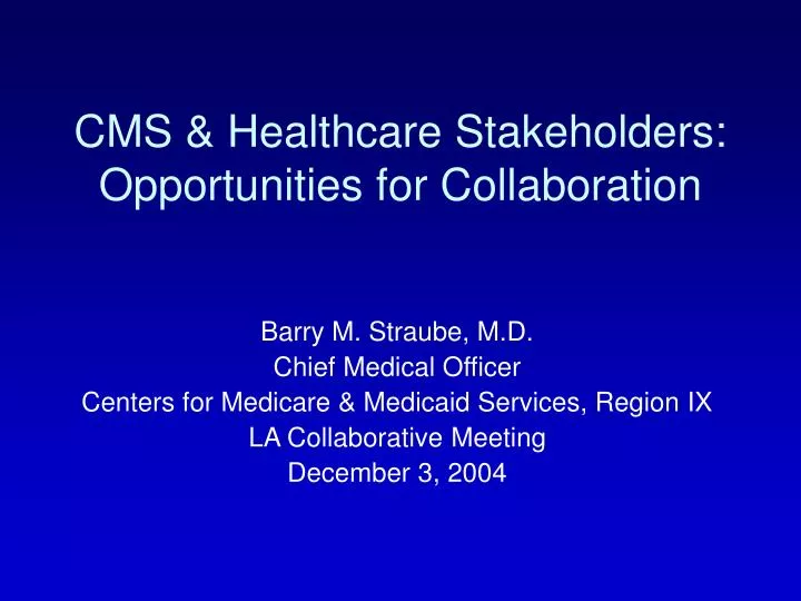 cms healthcare stakeholders opportunities for collaboration