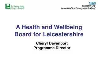 A Health and Wellbeing Board for Leicestershire