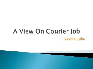 A View On Courier Job