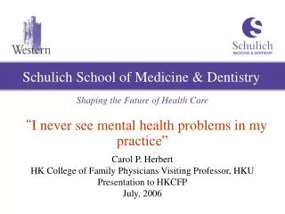 Schulich School of Medicine &amp; Dentistry