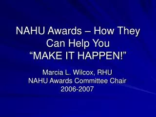 NAHU Awards – How They Can Help You “MAKE IT HAPPEN!”