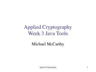 Applied Cryptography Week 3 Java Tools