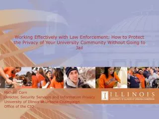 Working Effectively with Law Enforcement: How to Protect the Privacy of Your University Community Without Going to Jail