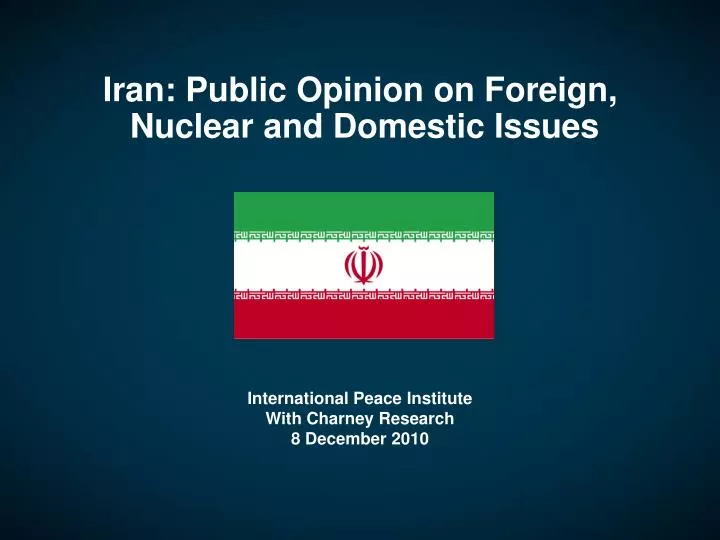 iran public opinion on foreign nuclear and domestic issues