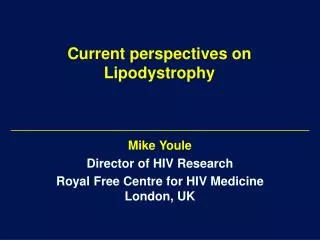 Current perspectives on Lipodystrophy