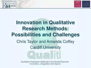 Innovation in Qualitative Research Methods: Possibilities and Challenges