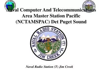 Naval Computer And Telecommunications Area Master Station Pacific (NCTAMSPAC) Det Puget Sound