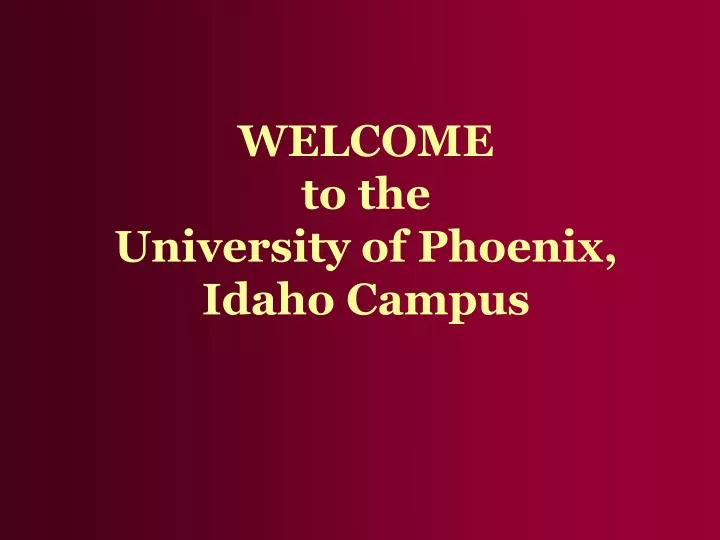 welcome to the university of phoenix idaho campus