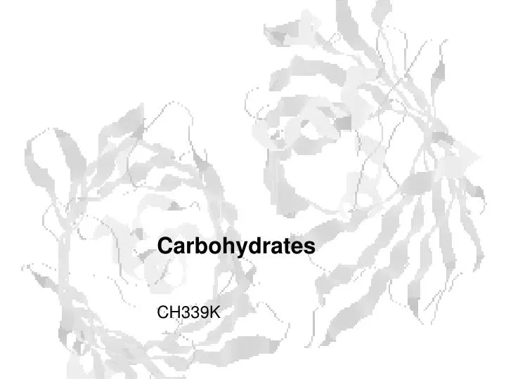 carbohydrates