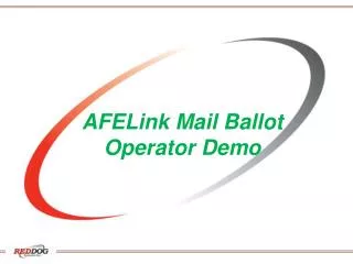 AFELink Mail Ballot Operator Demo