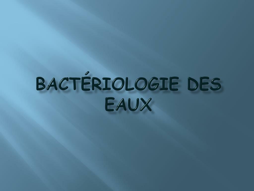 PPT - Bactériologie des eaux PowerPoint Presentation, free download ...