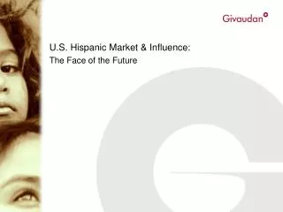 U.S. Hispanic Market &amp; Influence: