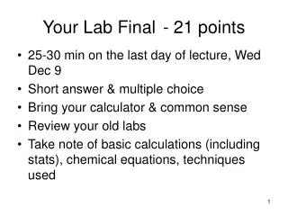 Your Lab Final	 - 21 points