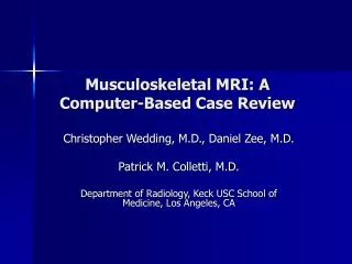 Musculoskeletal MRI: A Computer-Based Case Review