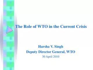 The Role of WTO in the Current Crisis