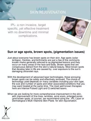 Sun or age spots, brown spots, (pigmentation issues)