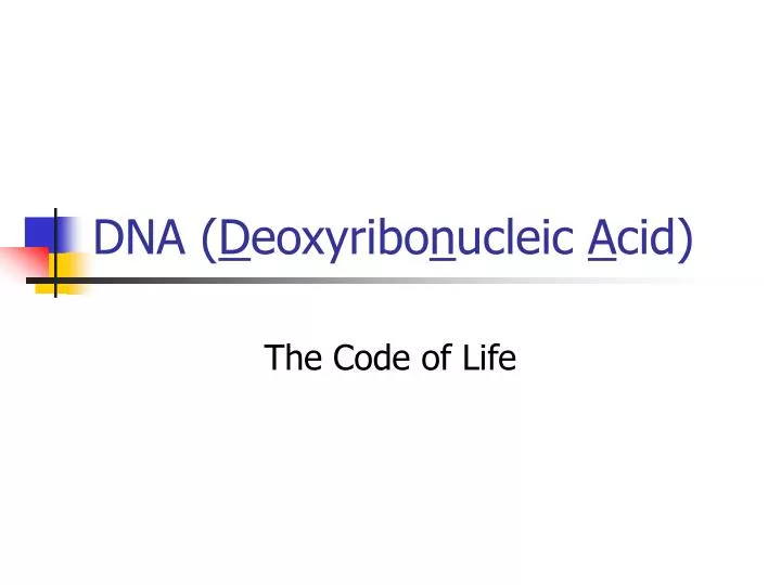 dna d eoxyribo n ucleic a cid