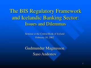 The BIS Regulatory Framework and Icelandic Banking Sector: Issues and Dilemmas