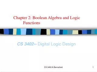 Chapter 2: Boolean Algebra and Logic 			Functions