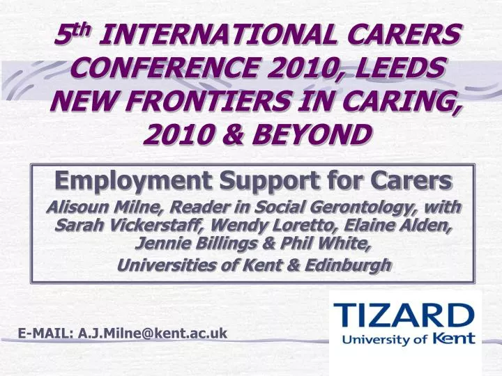 5 th international carers conference 2010 leeds new frontiers in caring 2010 beyond