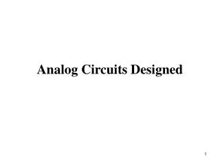 Analog Circuits Designed