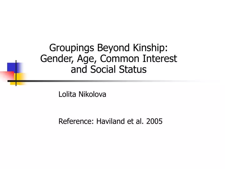 groupings beyond kinship gender age common interest and social status