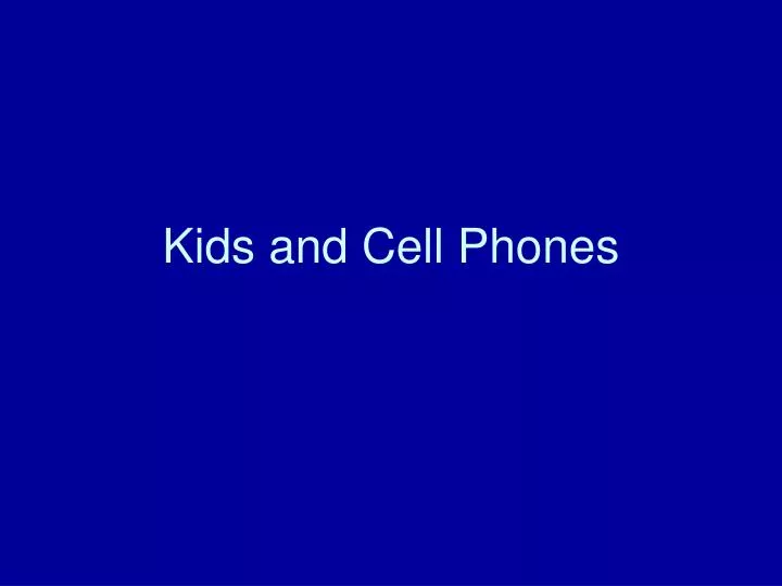kids and cell phones