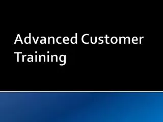 Advanced Customer Training