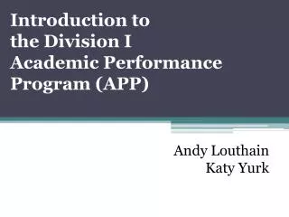 Introduction to the Division I Academic Performance Program (APP)