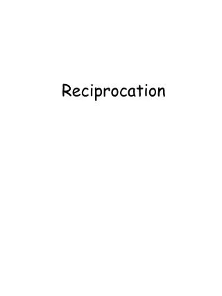 Reciprocation