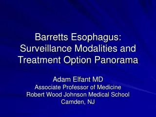 Barretts Esophagus: Surveillance Modalities and Treatment Option Panorama
