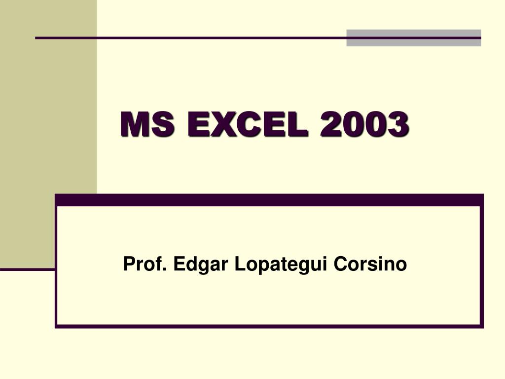 PPT - MS EXCEL 2003 PowerPoint Presentation, free download - ID:626902