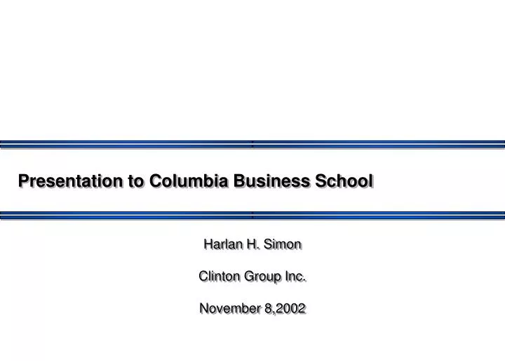 presentation to columbia business school