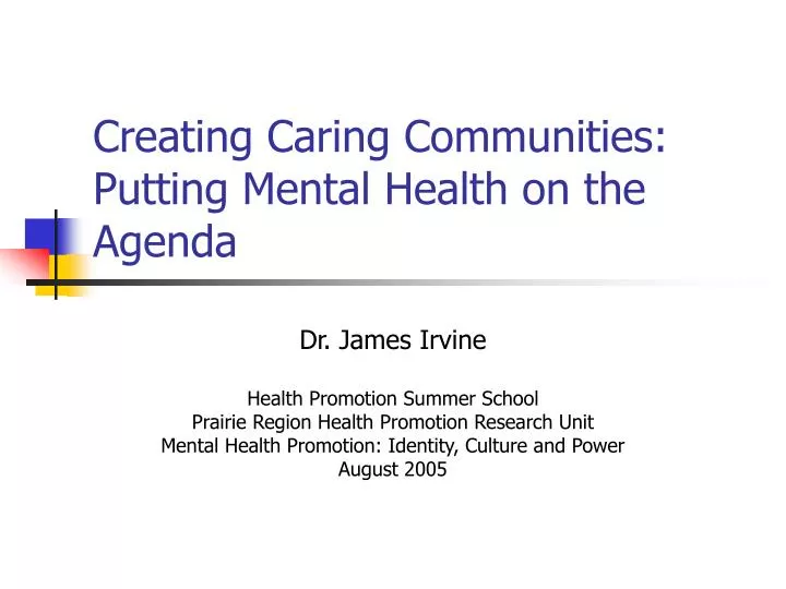 creating caring communities putting mental health on the agenda
