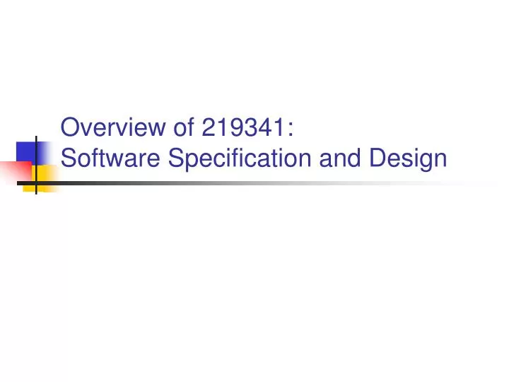 overview of 219341 software specification and design