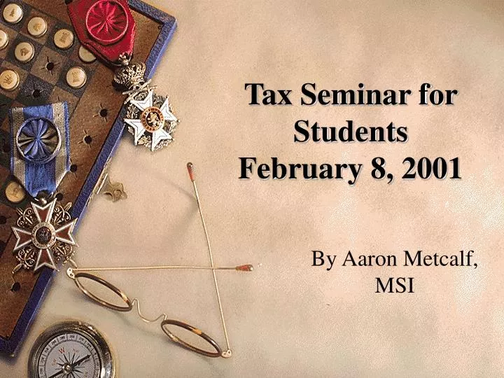 tax seminar for students february 8 2001