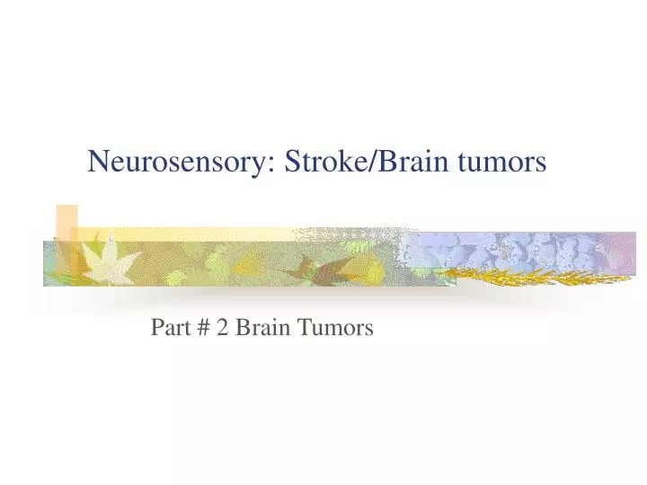 neurosensory stroke brain tumors