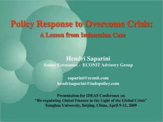 Policy Response to Overcome Crisis: A Lesson from Indonesian Case