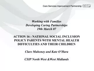 ACTION 16 : NATIONAL SOCIAL INCLUSION POLICY PARENTS WITH MENTAL HEALTH DIFFICULTIES AND THEIR CHILDREN. 19 th March 0