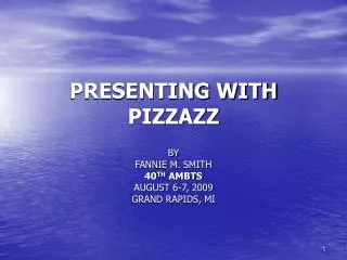 PRESENTING WITH PIZZAZZ