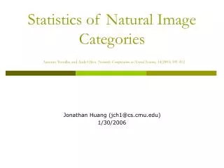 Statistics of Natural Image Categories Antonio Torralba and Aude Oliva. Network: Computation in Neural Systems , 14(200