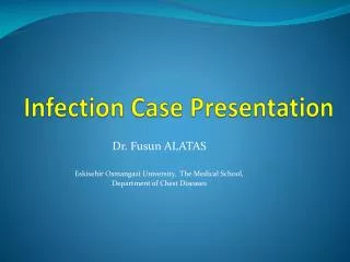 Infection Case Presentation