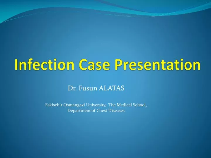 infection case presentation