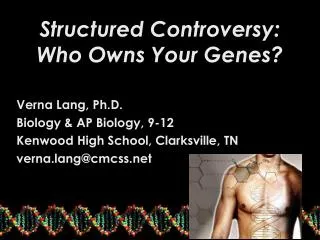 Structured Controversy: Who Owns Your Genes?